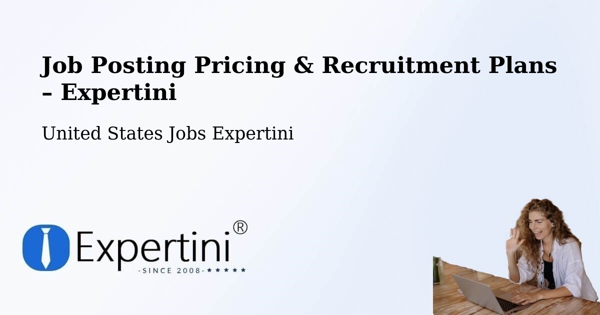 Job Posting Pricing & Recruitment Plans – Forsyth - Forsyth, United States Jobs Expertini